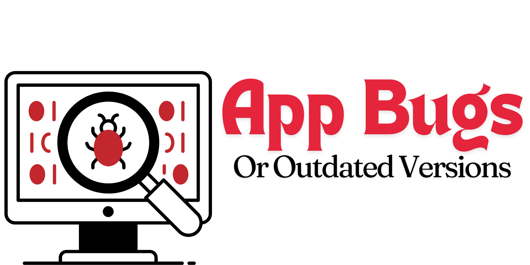 App Bugs or Outdated Versions